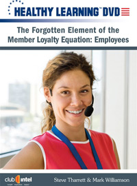 The Forgotten Element of the Member Loyalty Equation - Employees